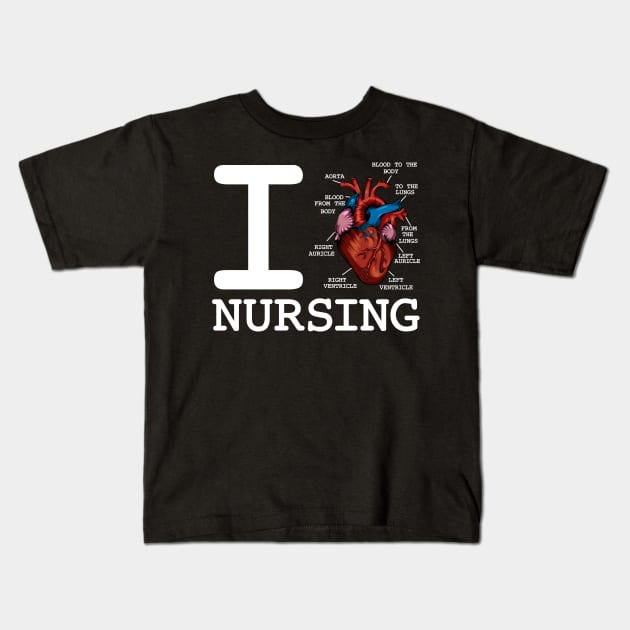 Nurse - I Love Nursing - Anatomy Heart Kids T-Shirt by Lumio Gifts